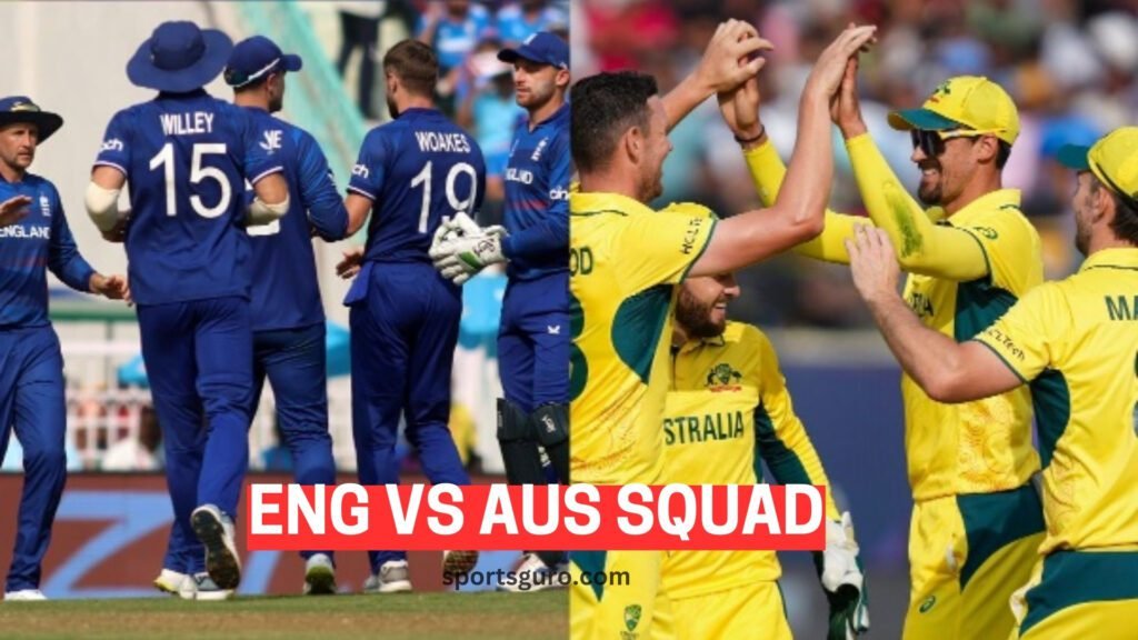 ENG VS AUS SQUAD