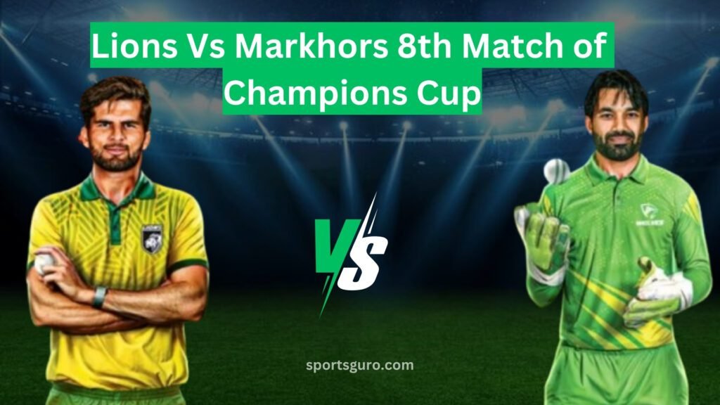Lions Vs Markhors 8th Match of Champions Cup