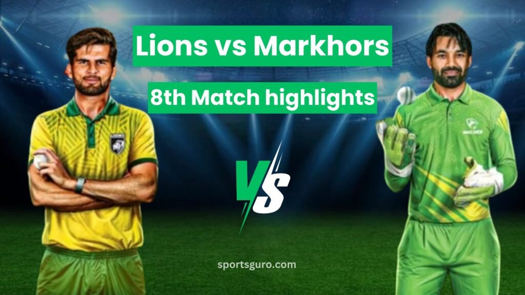 lions vs markhors 8th match highlights Pakistan Champions Cup 2024–25