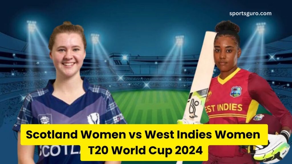 8th match Women’s T20 World Cup SCO Women vs WI Women