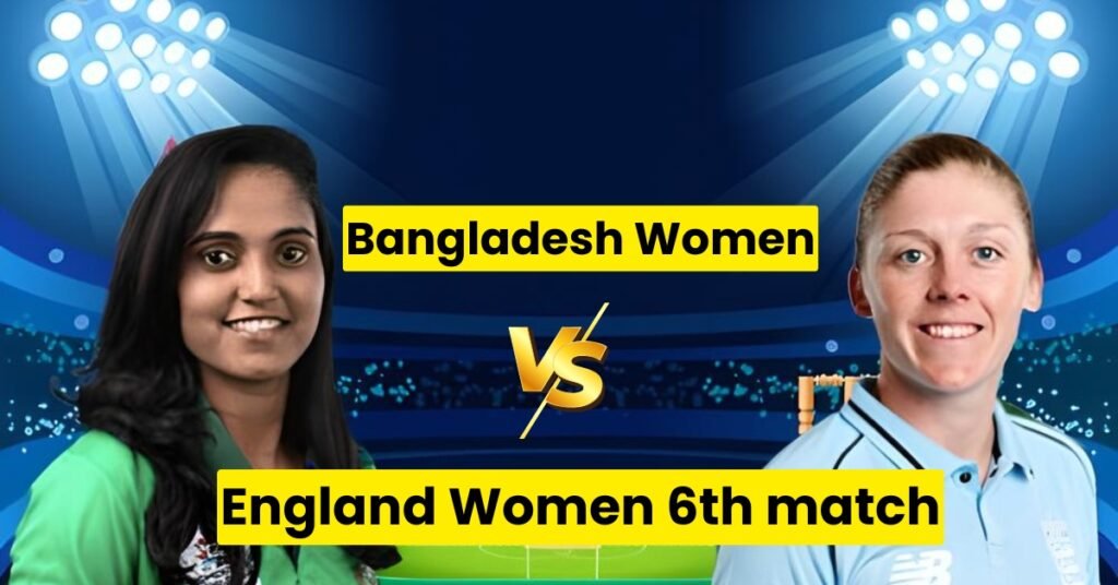 ICC Women’s T20 World Cup 2024, 6th match Bangladesh Women vs New England Women