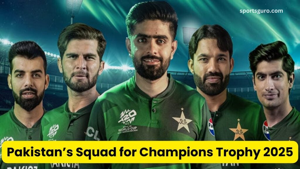 Pakistan’s Possible Squad for Champions Trophy 2025