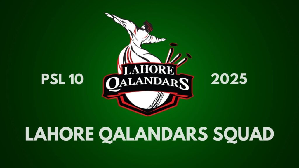 Lahore Qalandars Squad for PSL 10